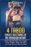 4 Taboo Explicit Sex Stories of the Forbidden Nature: Sinfully Depraved Tales of Gangbangs, Bdsm, Fetishes, Paranormal, and a Few More Things to Make