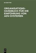 Organisations-Handbuch für die Einführung von ADV-Systemen