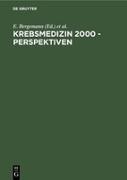 Krebsmedizin 2000 - Perspektiven