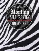 Monthly Bill Paying Organizer: Guaranteed No Stress Monthly Bill Paying Organizer