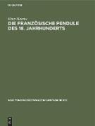 Die französische Pendule des 18. Jahrhunderts