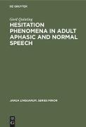 Hesitation phenomena in adult aphasic and normal speech