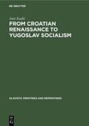 From Croatian renaissance to Yugoslav socialism