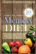 Memory: Diet to Lower Your Brain Age, Stimulate Neurogenesis & Improve Memory