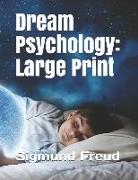 Dream Psychology: Large Print