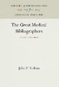 The Great Medical Bibliographers