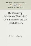 The Manuscript Relations of Manessier's Continuation of the Old French Perceval