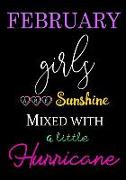 February Girls Are Sunshine Mixed with a Little Hurricane: Blank Notebook, Journal for Her - Birthday's Gift