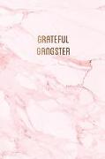 Grateful Gangster: Pretty Pink Marble with Bronze Lettering Gratitude Journal &#9733, One Year of Daily Gratitude Journaling &#9733, 6 X