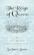 The Reign of Queens: A Kingdom of Diamond Antlers Novel