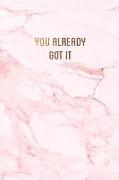 You Already Got It: Pretty Pink Marble with Bronze Lettering Gratitude Journal &#9733, One Year of Daily Gratitude Journaling &#9733, 6 X