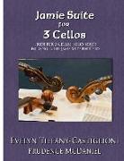 Trios for 3 Cellos: An Arrangement of the Jamie Suite for 3 Cellos
