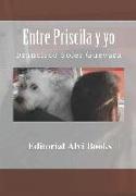 Entre Priscila Y Yo: Editorial Alvi Books