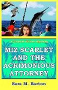 Miz Scarlet and the Acrimonious Attorney