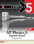 5 Steps to a 5: AP Physics 2: Algebra-Based 2020