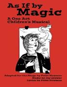 As If By Magic: A One Act Children's Musical