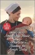 Amish Safe House and Minding the Amish Baby: A 2-In-1 Collection