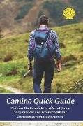 Camino Quick Guide. Walking the Way of Saint James: Services & Accommodations for Pilgrims to Santiago, a Book to Plan the Stages