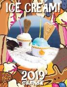 Ice Cream! 2019 Calendar