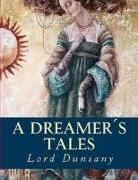 A Dreamer's Tales (Annotated)