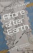 Afore After Earth: Book One and Two of the Chronicles of Space-Flex Sling Program