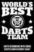 World's Best Darts Team: Darts Scorebook with Score Sheets and Checkout Chart
