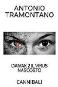 Daivak 2 Il Virus Nascosto: Cannibali