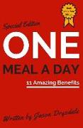 One Meal a Day: 11 Amazing Benefits