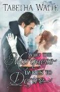 Who the Marquess Dares to Desire