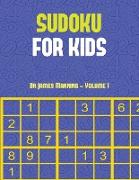 Sudoku for Kids (Vol 1): Large print Sudoku game book with 100 Sudoku games: One Sudoku game per page: All Sudoku games come with solutions: Ma