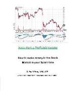 Notes from a Profitable Investor: How to Make Money in the Stock Market in Your Spare Time