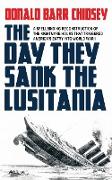 The Day They Sank the Lusitania