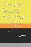 Menace Beyond the Moon: Book Two of the Belt Republic LP