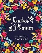 Teacher Planner: For Productivity, Time Management & Peace of Mind Navy Blue Floral Edition