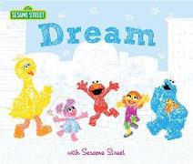 Dream: With Sesame Street