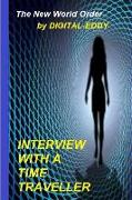 Interview with a Time Traveller: The New World Order