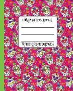 Wide Ruled Composition Book: Sugar Skull and Pirates Themed Composition Book Will Help Keep Your Notes in Order and Your Day Colorful at Work, Scho