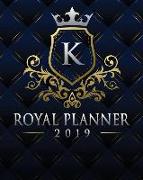 Royal Planner 2019: Monogram Letter K