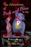 The Adventures of Pink & Blue in the Sweet Dreams Diner: Sweet Dreams Diner