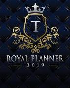 Royal Planner 2019: Monogram Letter T