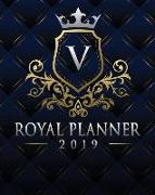 Royal Planner 2019: Monogram Letter V