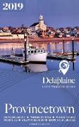 Provincetown - The Delaplaine 2019 Long Weekend Guide