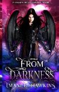 From Darkness: Fallen Into Shadows Book One