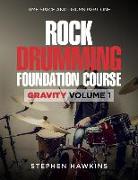 Rock Drumming Foundation: Gravity: Volume One