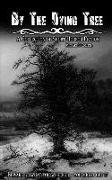 By the Dying Tree: A Collection of Horror Shorts