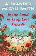 To the Land of Long Lost Friends: No. 1 Ladies' Detective Agency (20)