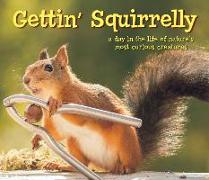 Gettin Squirrelly Hardcover Gift Book