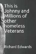 This Is Johnny and Millions of Other Homeless Veterans