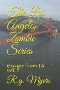 The Los Angeles Zombie Series: Escape from La Vol. 2