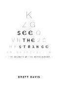 See the Strange: The Beauty of the Revelation